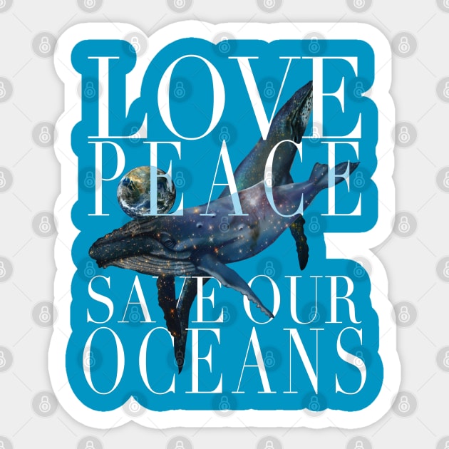 Save our Oceans, Save the Planet, Save the Whales Sticker by Dream and Design